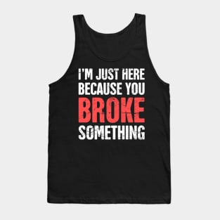 Funny Tech Support Quote Tank Top